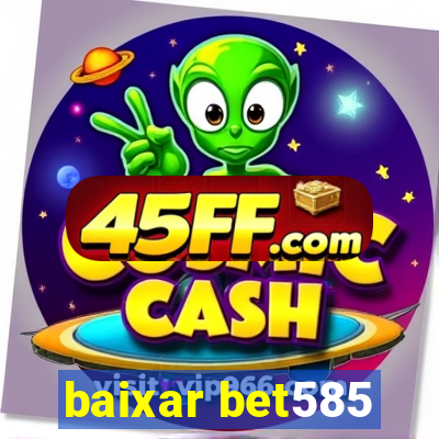 baixar bet585